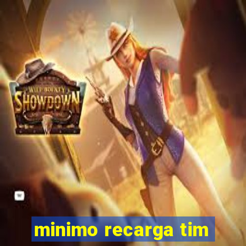 minimo recarga tim